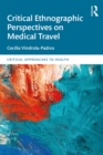 Image for Critical ethnographic perspectives on medical travel