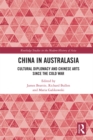 Image for China in Australasia: cultural diplomacy and Chinese arts since the Cold War