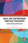 Image for Hegel and Contemporary Practical Philosophy: Beyond Kantian-constructivism