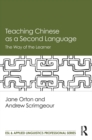Image for Teaching Chinese as a second language: the way of the learner