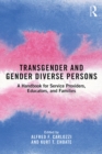 Image for Transgender and gender diverse persons: a handbook for service providers, educators, and families