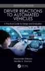 Image for Driver reactions to automated vehicles: a practical guide for design and evaluation