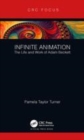 Image for Infinite animation  : the life and work of Adam Beckett