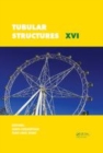 Image for Tubular structures XVI  : proceedings of the 16th International Symposium for Tubular Structures (ISTS 2017) December 4-6, 2017, Melbourne, Australia