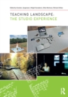 Image for Teaching Landscape: The Studio Experience