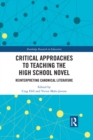 Image for Critical approaches to teaching the high school novel: reinterpreting canonical literature