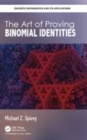 Image for The art of proving binomial identities