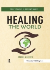 Image for Healing the World: Today&#39;s Shamans as Difference Makers