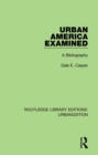 Image for Urban America examined: a bibliography
