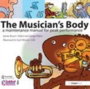 Image for The Musician&#39;s Body: A Maintenance Manual for Peak Performance