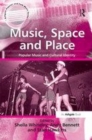 Image for Music, Space and Place: Popular Music and Cultural Identity