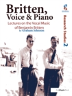 Image for Britten, Voice and Piano: Lectures on the Vocal Music of Benjamin Britten