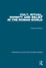 Image for Cult, ritual, divinity and belief in the Roman world