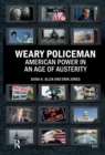 Image for Weary Policeman: American Power in an Age of Austerity