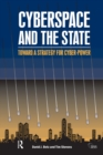 Image for Cyberspace and the State: Towards a Strategy for Cyber-Power