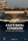Image for Asia&#39;s naval expansion: an arms race in the making?