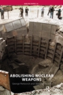 Image for Abolishing nuclear weapons