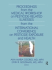 Image for Proceedings from the Medical Workshop on Pesticide-related Illnesses from the International Conference on Pesticide Exposure and Health : v. 12, no. 1