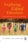 Image for Exploring gifted education: Australian and New Zealand perspectives