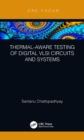 Image for Thermal-aware testing of digital VLSI circuits and systems