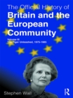 Image for The official history of Britain and the European Community.: (The tiger unleashed, 1975-1985) : Volume III,