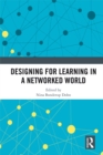 Image for Designing for learning in a networked world