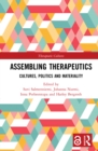 Image for Assembling Therapeutics: Cultures, Politics and Materiality