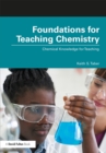 Image for Foundations for Teaching Chemistry: Chemical Knowledge for Teaching