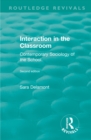 Image for Interaction in the Classroom, Second Edition (1983): Contemporary Sociology of the School