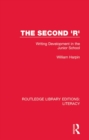 Image for The second &#39;R&#39;: writing development in the junior school