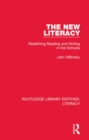 Image for The new literacy: redefining reading and writing in the schools