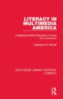 Image for Literacy in multimedia America: integrating media education across the curriculum