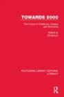 Image for Towards 2000: the future of childhood, literacy and schooling