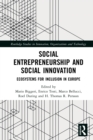 Image for Social entrepreneurship and social innovation: ecosystems for inclusion in Europe