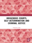 Image for Indigenous courts, self-determination and criminal justice