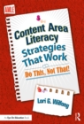Image for Content area literacy strategies that work: do this, not that!