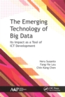 Image for The emerging technology of big data: its impact as a tool of ICT development