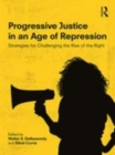 Image for Progressive justice in an age of repression  : strategies for challenging the rise of the right