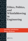Image for Ethics, politics, and whistleblowing in engineering