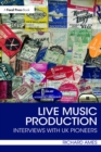 Image for Live music production: interviews with UK pioneers