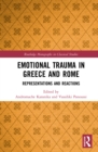Image for Emotional trauma in Greece and Rome: representations and reactions