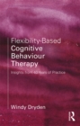 Image for Flexibility-based cognitive behaviour therapy: insights from forty years of practice