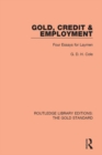 Image for Gold, credit and employment: four essays for laymen