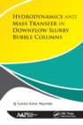 Image for Hydrodynamics and Mass Transfer in Downflow Slurry Bubble Columns