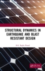 Image for Structural dynamics in earthquake and blast resistant design