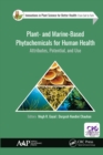 Image for Plant- and marine- based phytochemicals for human health: attributes, potential, and use