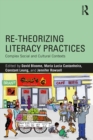 Image for Re-theorizing literacy practices: complex social and cultural contexts
