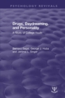 Image for Drugs, daydreaming, and personality: a study of college youth