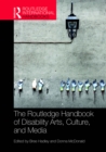 Image for The Routledge handbook of disability arts, culture, and media