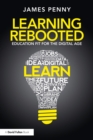Image for Learning rebooted: education fit for the digital age